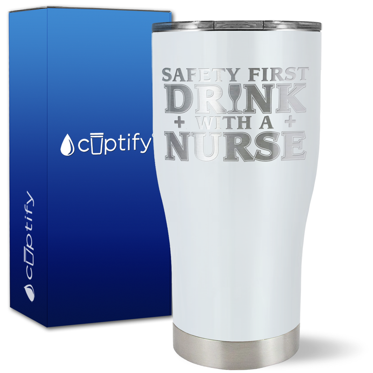 Safety First Drink with a Nurse on 27oz Curve Tumbler