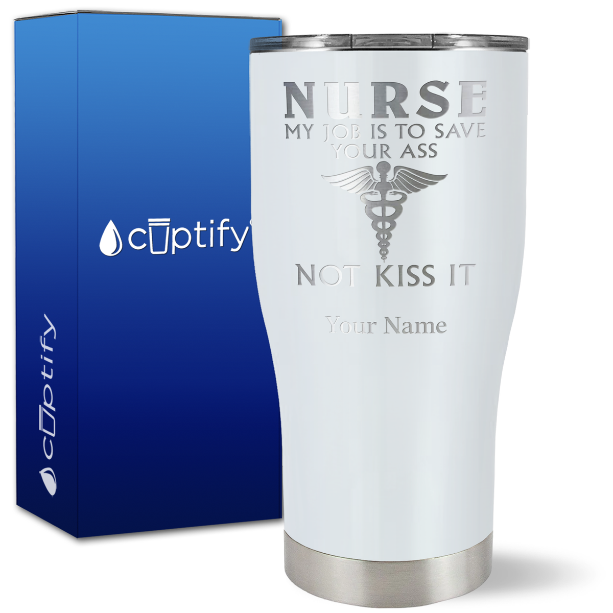 Personalized Nurse My Job is to Save Your Ass Not Kiss It on 27oz Curve Tumbler