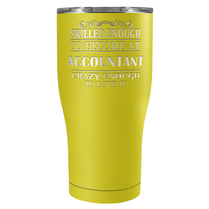 Accountant Crazy Enough on 27oz Stainless Steel Tumbler