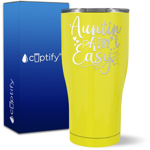 Auntin’ Ain’t Easy on 27oz Curve Tumbler