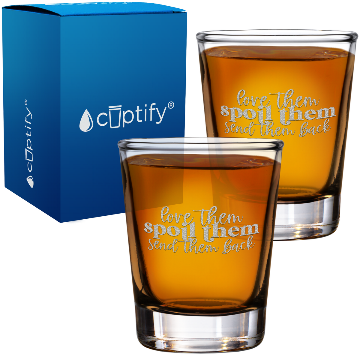 Love Them Spoil Them Send Them Back Shot Glass
