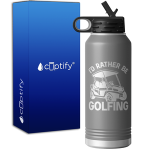 I'd Rather be Golfing 32oz Sport Water Bottle