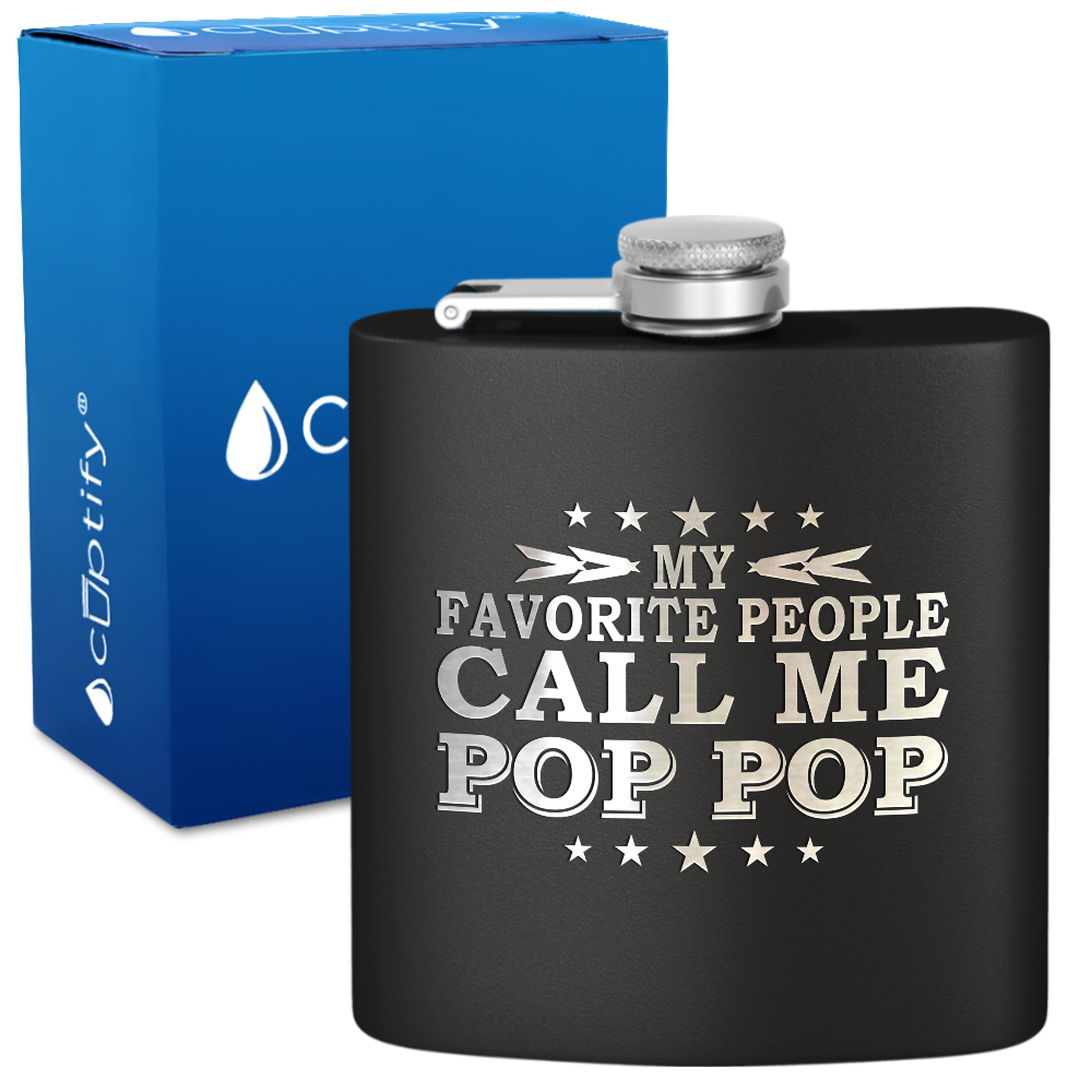 My Favorite People Call Me Pop-Pop 6 oz Stainless Steel Hip Flask