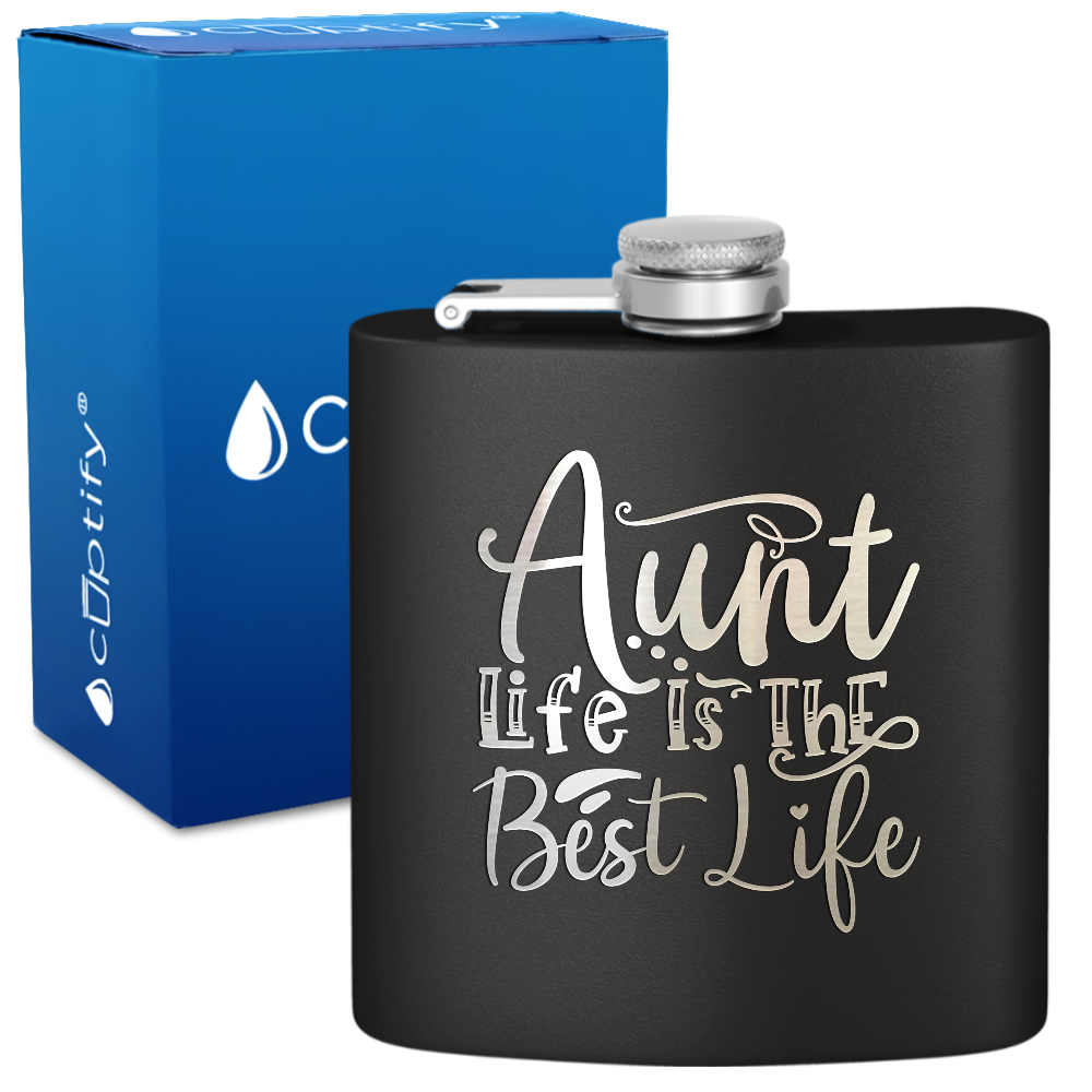 Aunt Life Is The Best Life 6 oz Stainless Steel Hip Flask