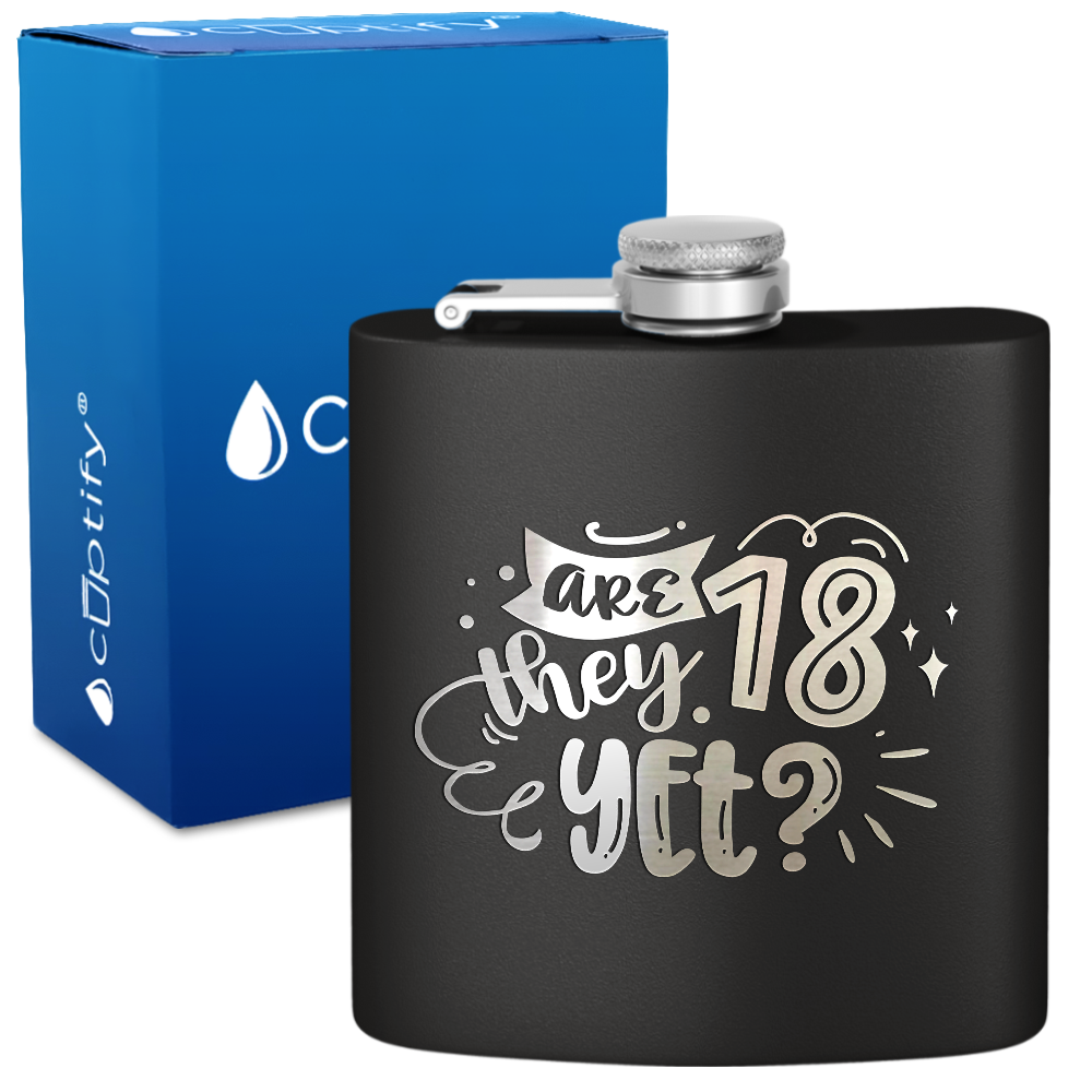 Are They 18 Yet 6 oz Stainless Steel Hip Flask