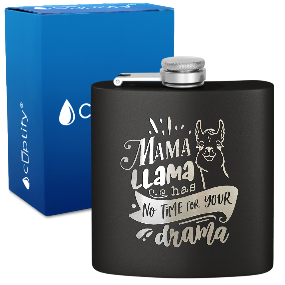 Mama Llama Has No Time For Your Drama 6 oz Stainless Steel Hip Flask