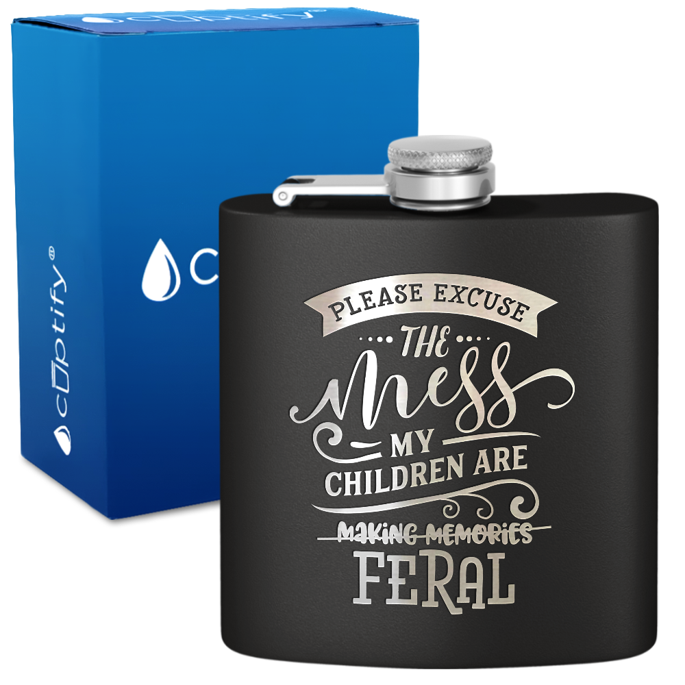 Please Excuse The Mess 6 oz Stainless Steel Hip Flask