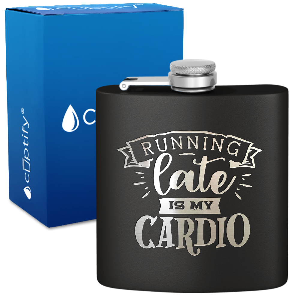 Running Late Is My Cardio 6 oz Stainless Steel Hip Flask