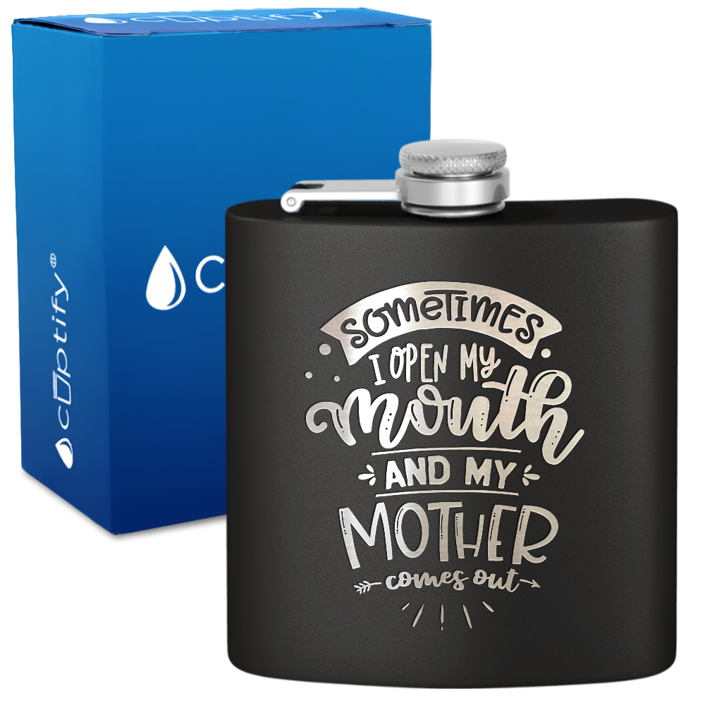 Sometimes I Open My Mouth 6 oz Stainless Steel Hip Flask