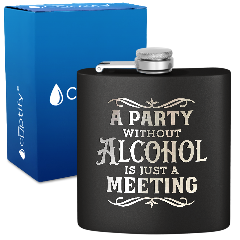 A Party Without Alcohol 6 oz Stainless Steel Hip Flask