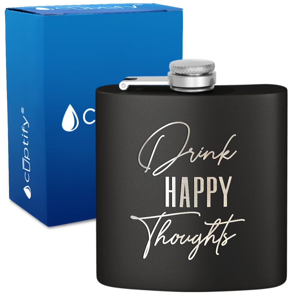 Drink Happy Thoughts 6 oz Stainless Steel Hip Flask