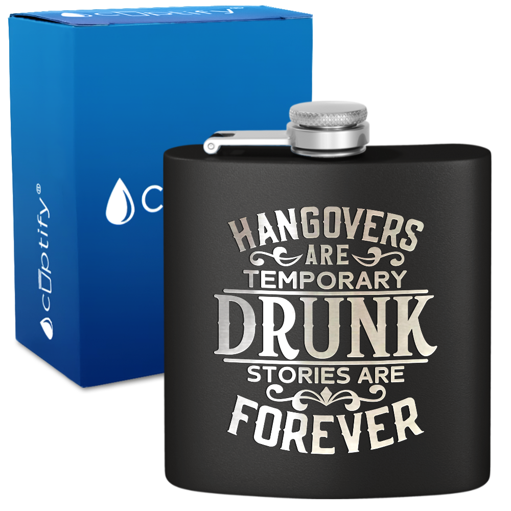 Hangovers Are Temporary 6 oz Stainless Steel Hip Flask