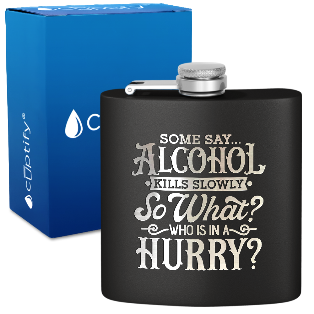Some Say Alcohol 6 oz Stainless Steel Hip Flask