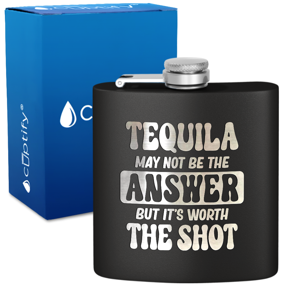 Tequila May Not Be The Answer 6 oz Stainless Steel Hip Flask