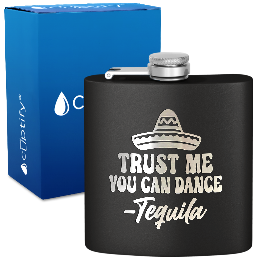 Trust Me You Can Dance 6 oz Stainless Steel Hip Flask