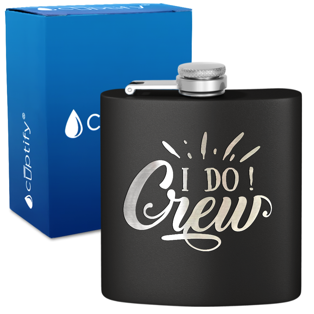 I Do Crew 6 oz Stainless Steel Hip Flask