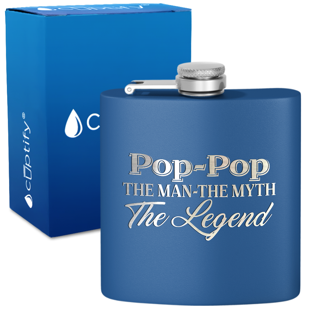 Pop-Pop The Man The Myth The Legend 6 oz Stainless Steel Hip Flask