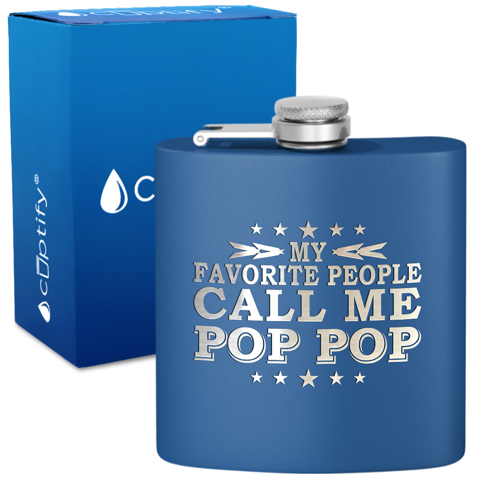 My Favorite People Call Me Pop-Pop 6 oz Stainless Steel Hip Flask