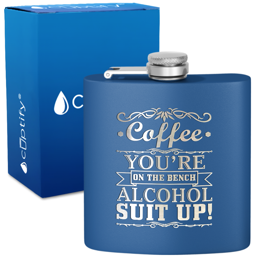 Coffee You're on the Bench 6 oz Stainless Steel Hip Flask