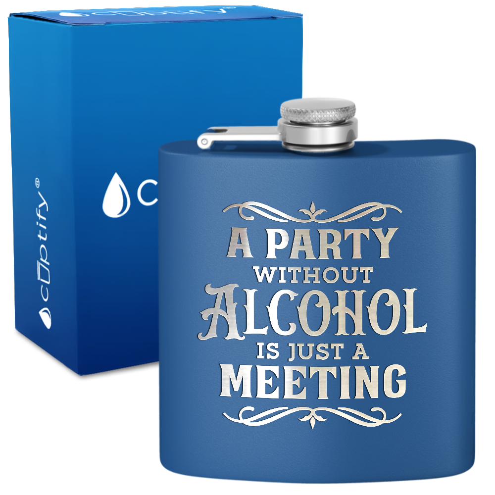 A Party Without Alcohol 6 oz Stainless Steel Hip Flask