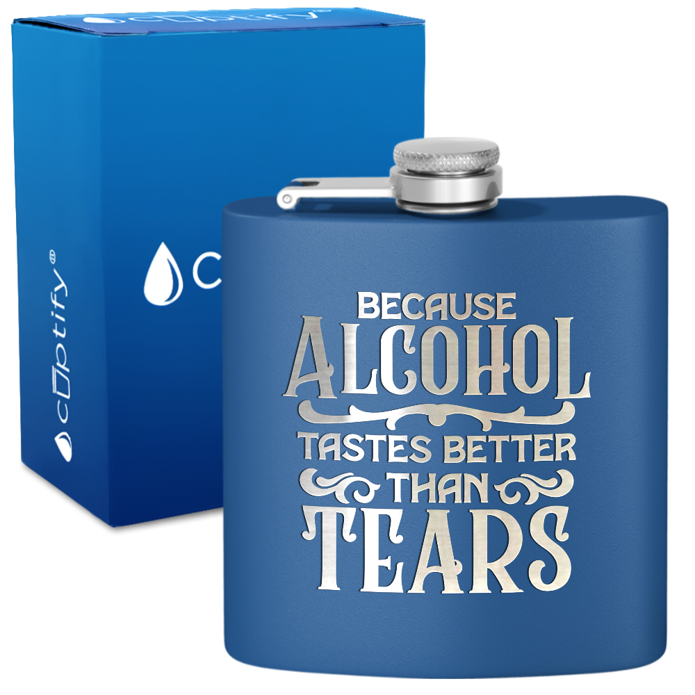 Because Alcohol Tastes Better 6 oz Stainless Steel Hip Flask