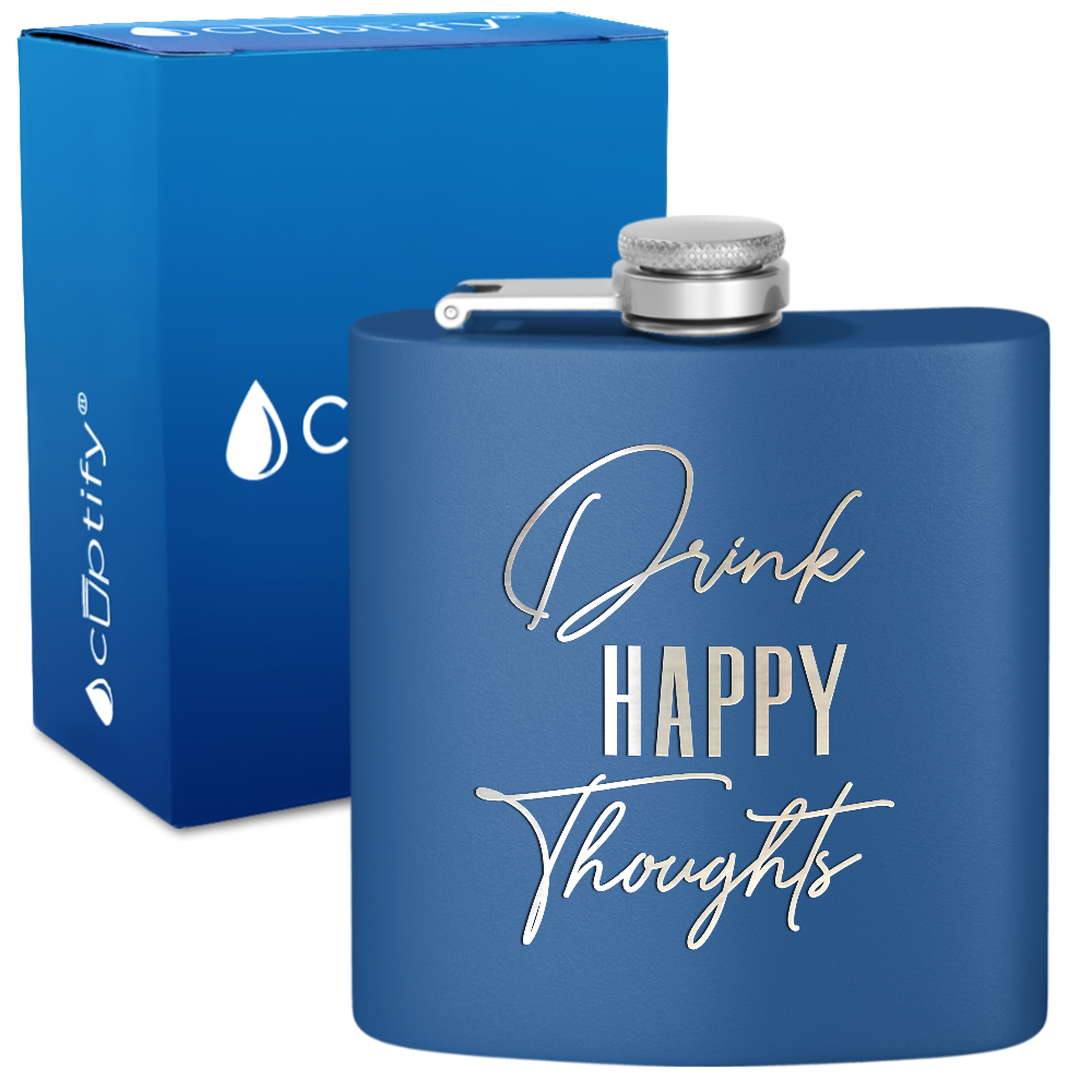 Drink Happy Thoughts 6 oz Stainless Steel Hip Flask