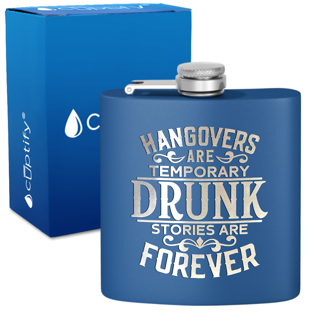 Hangovers Are Temporary 6 oz Stainless Steel Hip Flask