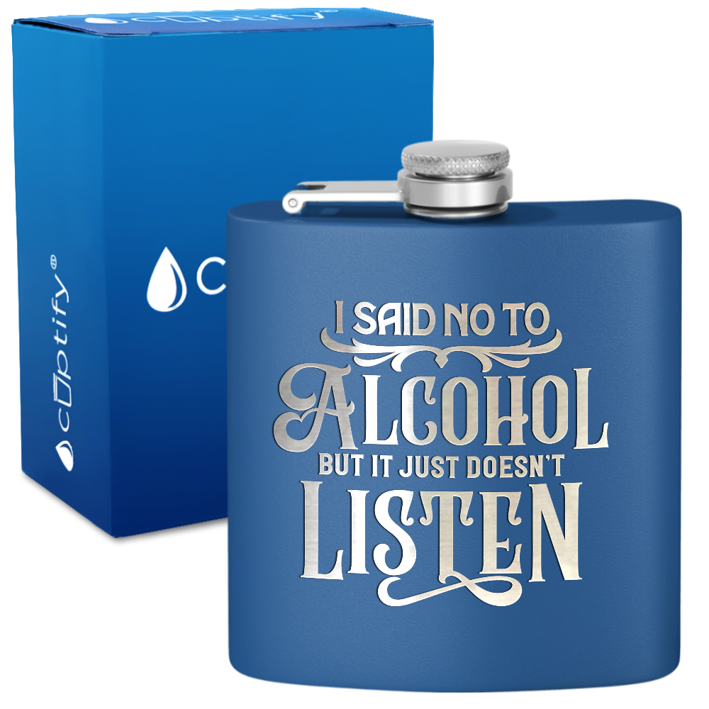 I Said No To Alcohol 6 oz Stainless Steel Hip Flask