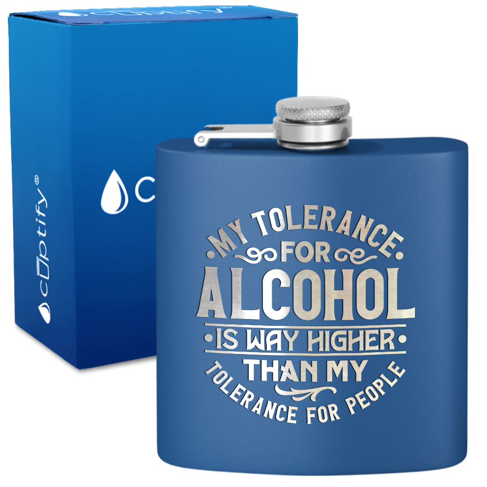 My Tolerance For Alcohol 6 oz Stainless Steel Hip Flask