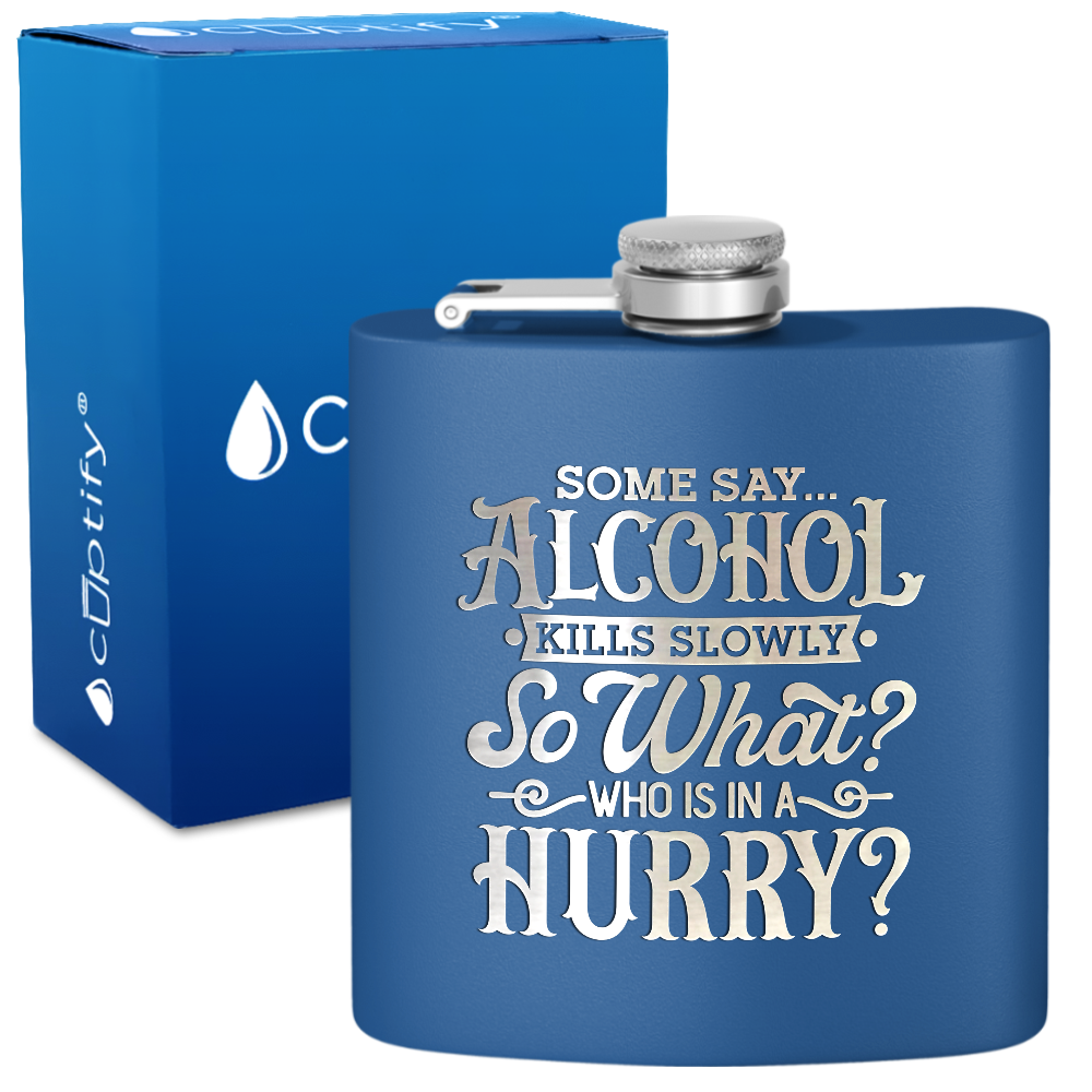 Some Say Alcohol 6 oz Stainless Steel Hip Flask