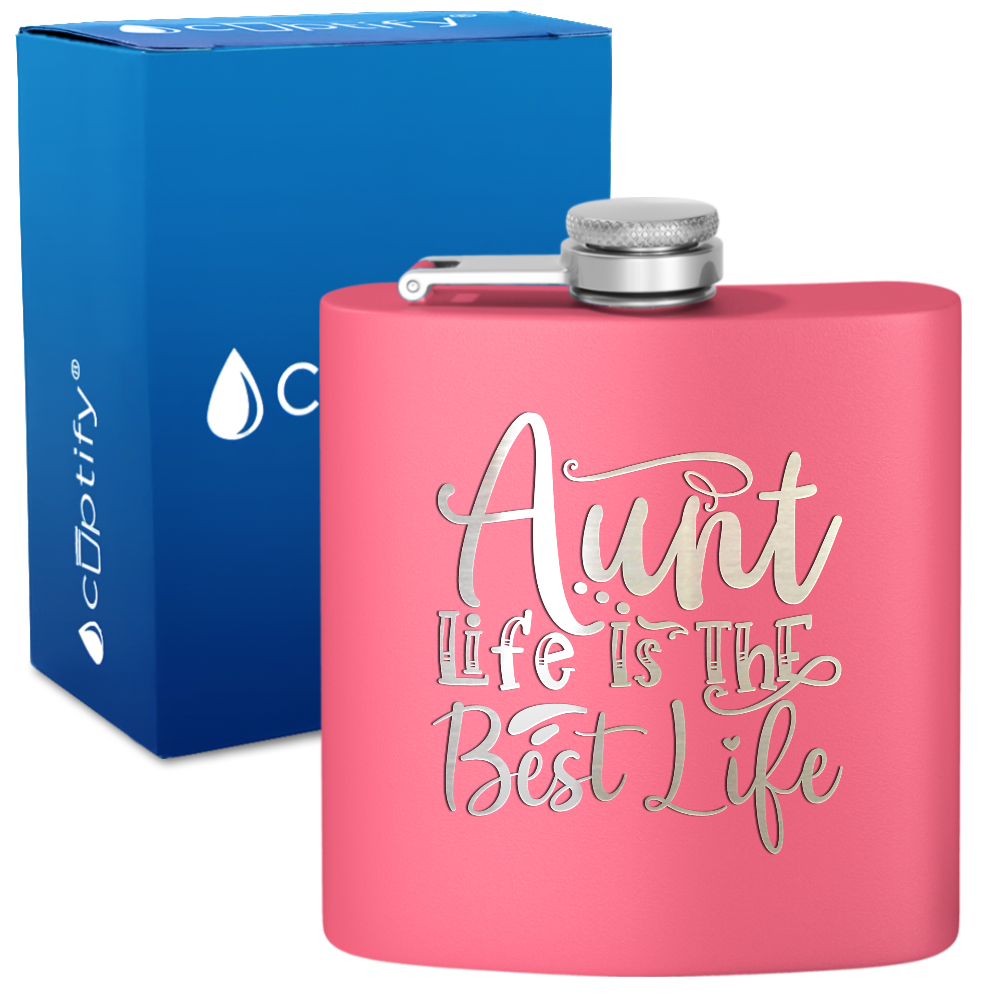 Aunt Life Is The Best Life 6 oz Stainless Steel Hip Flask