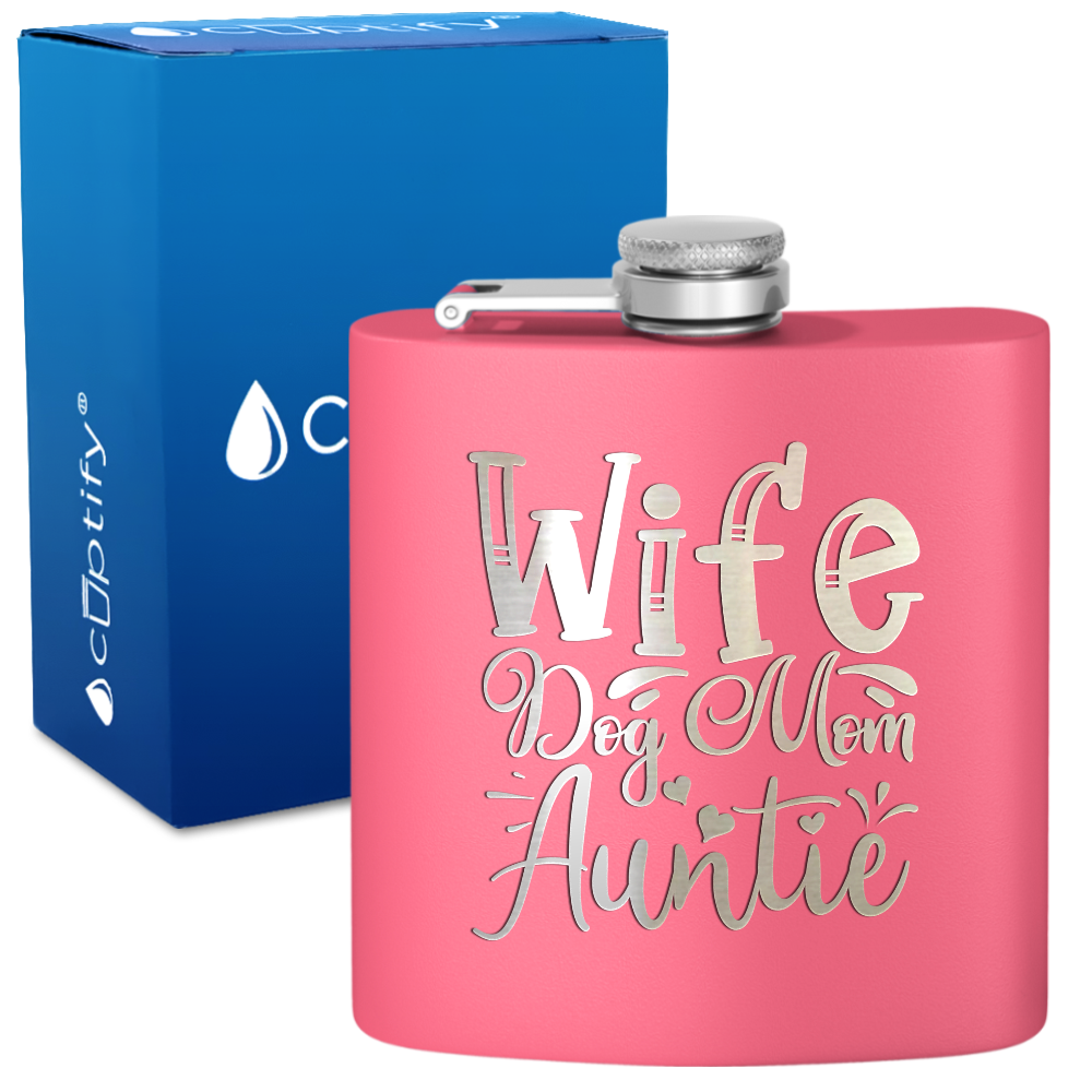 Wife Dog Mom Auntie 6 oz Stainless Steel Hip Flask