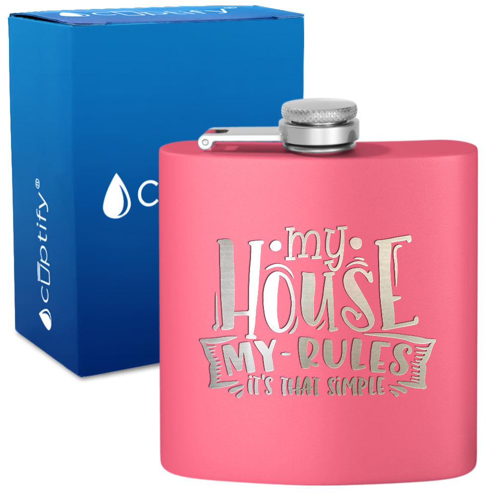 My House My Rules 6 oz Stainless Steel Hip Flask