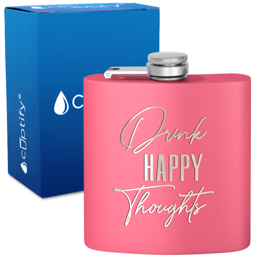 Drink Happy Thoughts 6 oz Stainless Steel Hip Flask