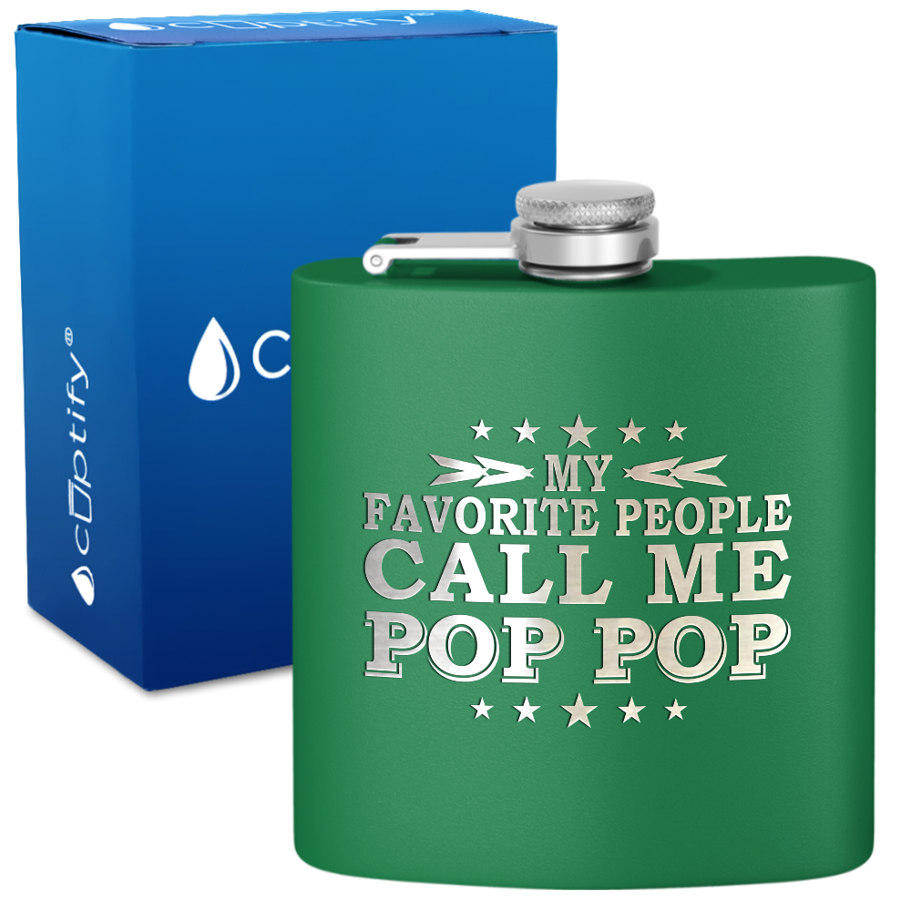My Favorite People Call Me Pop-Pop 6 oz Stainless Steel Hip Flask