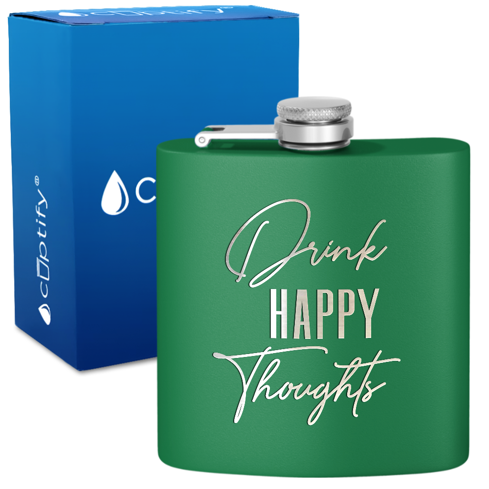 Drink Happy Thoughts 6 oz Stainless Steel Hip Flask