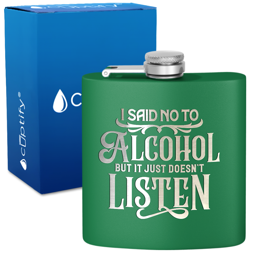 I Said No To Alcohol 6 oz Stainless Steel Hip Flask