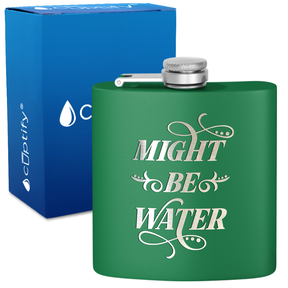 Might Be Water 6 oz Stainless Steel Hip Flask