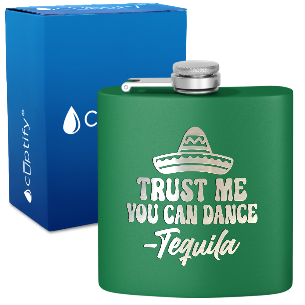 Trust Me You Can Dance 6 oz Stainless Steel Hip Flask