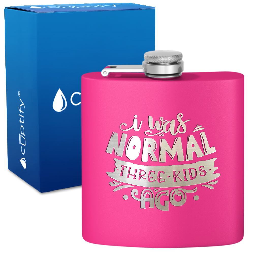 I Was Normal Three Kids Ago 6 oz Stainless Steel Hip Flask