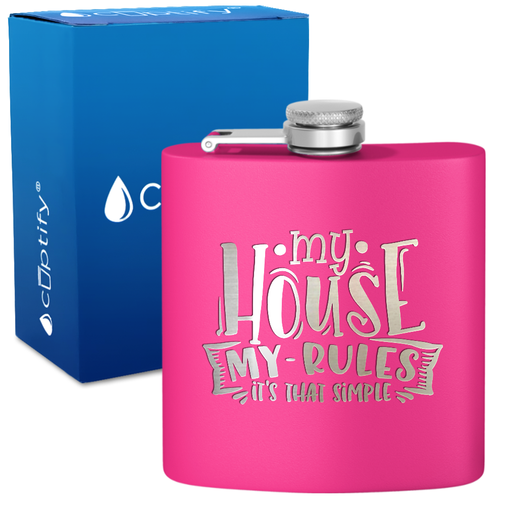 My House My Rules 6 oz Stainless Steel Hip Flask