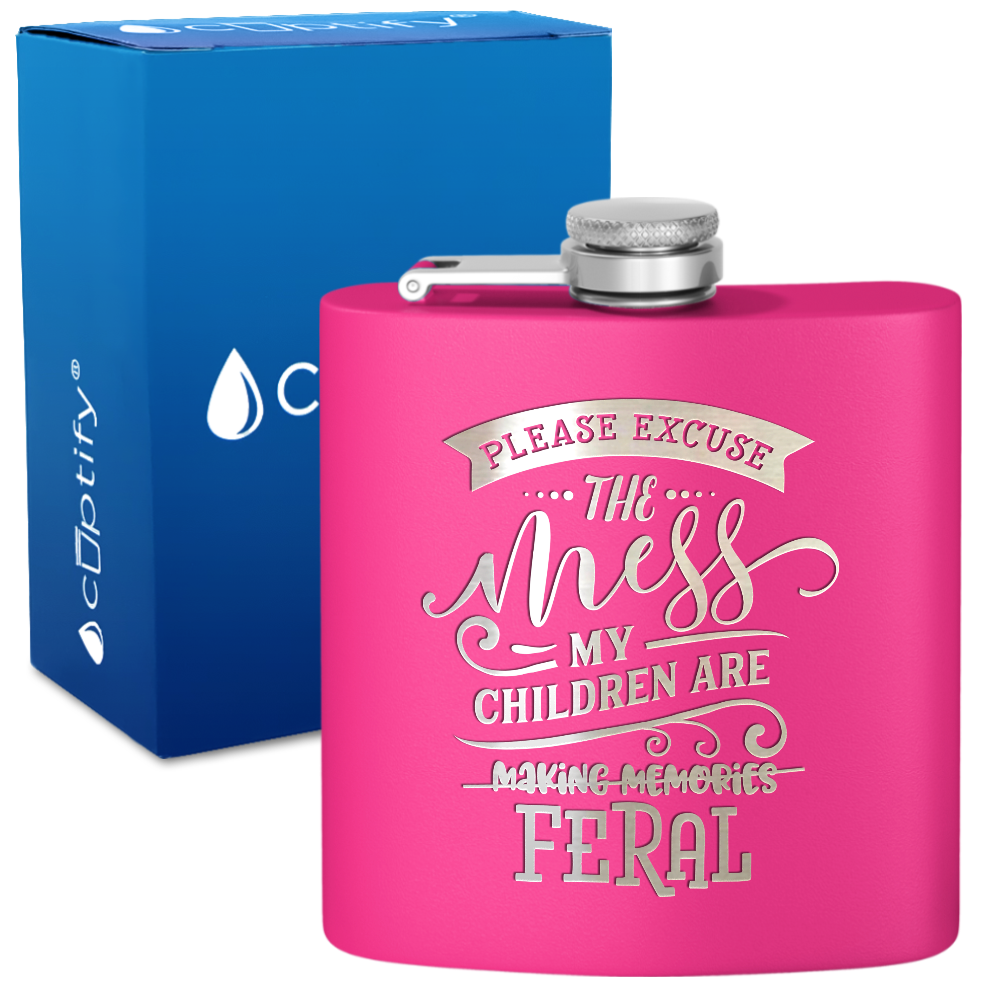 Please Excuse The Mess 6 oz Stainless Steel Hip Flask