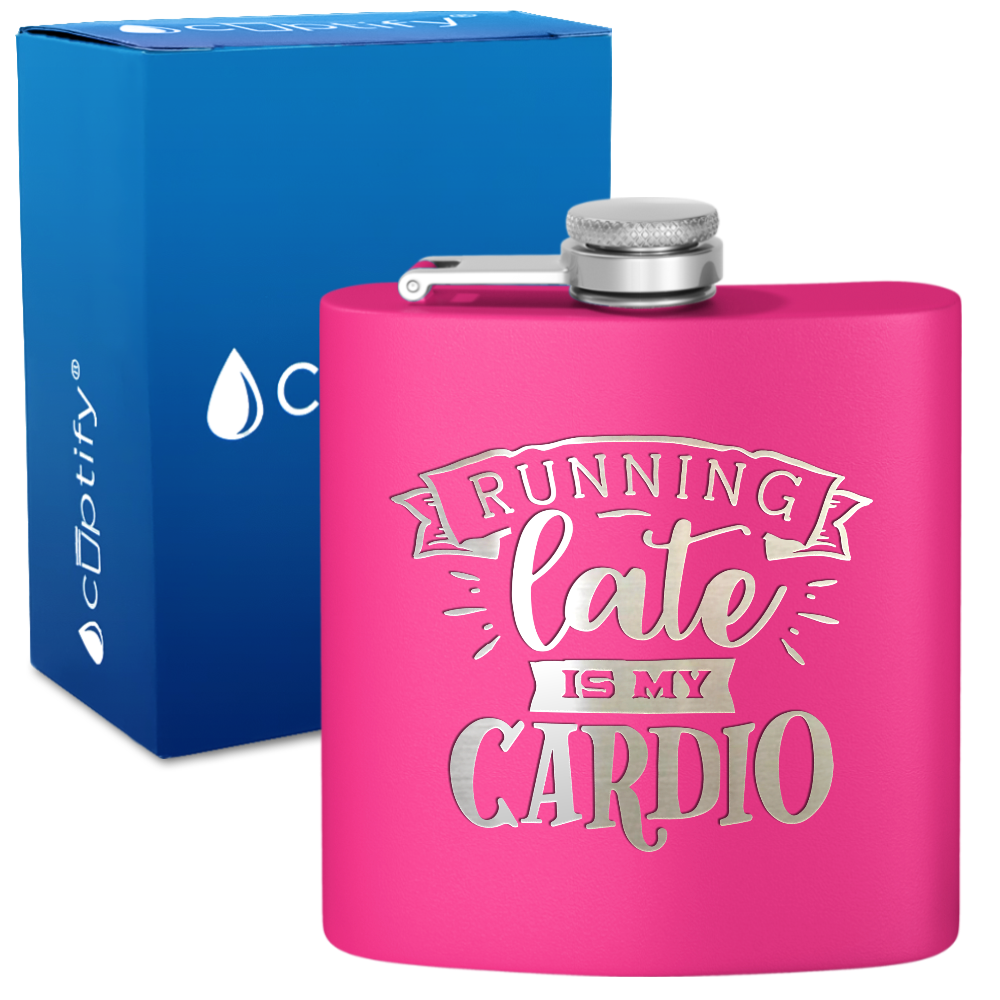 Running Late Is My Cardio 6 oz Stainless Steel Hip Flask