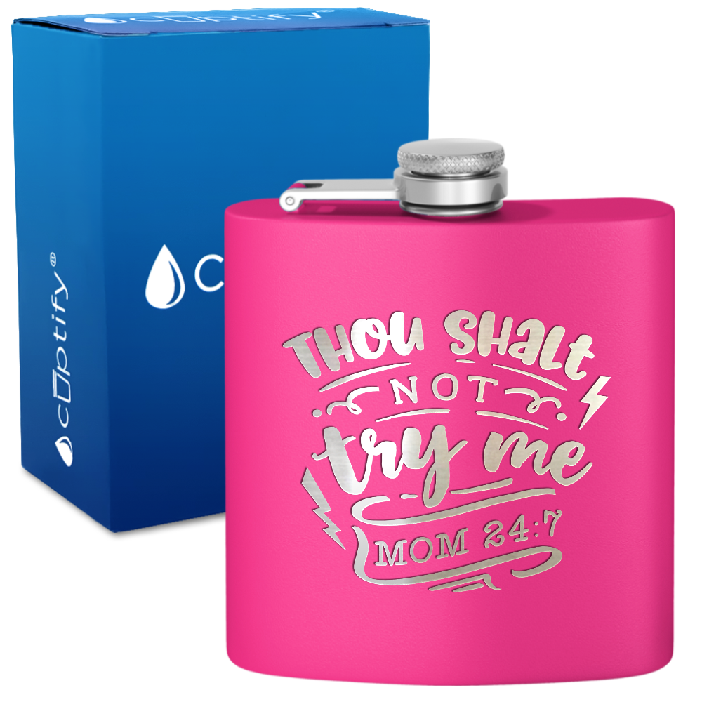 Thou Shalt Not Try Me 6 oz Stainless Steel Hip Flask