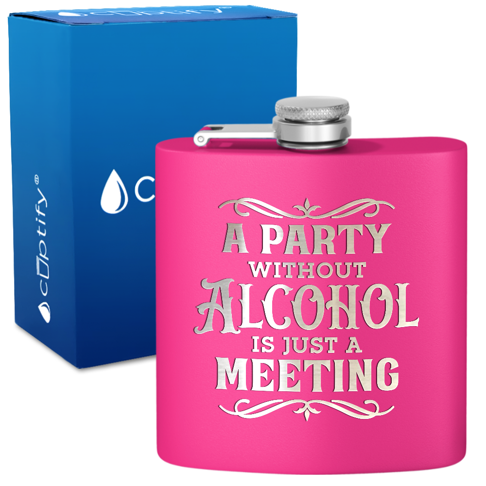 A Party Without Alcohol 6 oz Stainless Steel Hip Flask