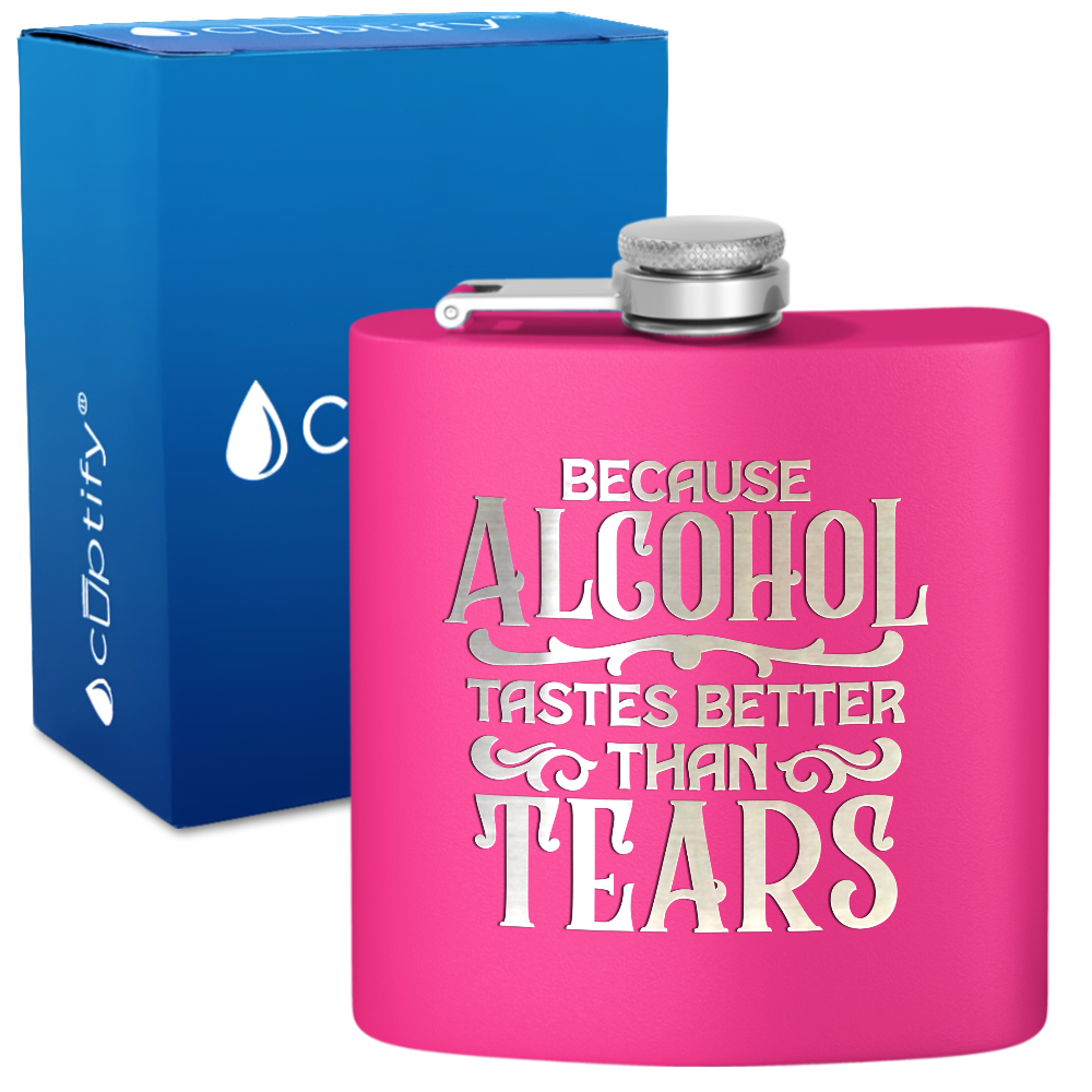Because Alcohol Tastes Better 6 oz Stainless Steel Hip Flask