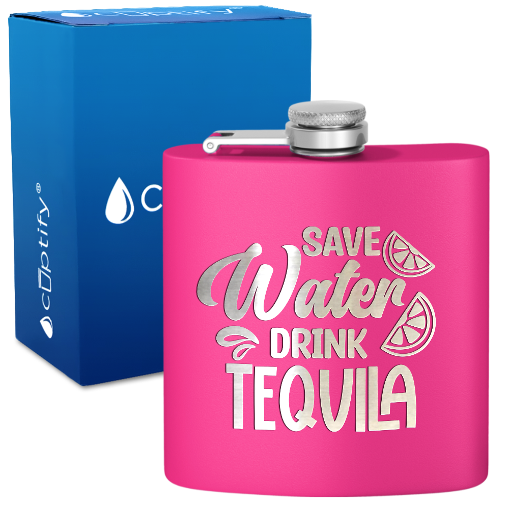 Save Water Drink Tequila 6 oz Stainless Steel Hip Flask