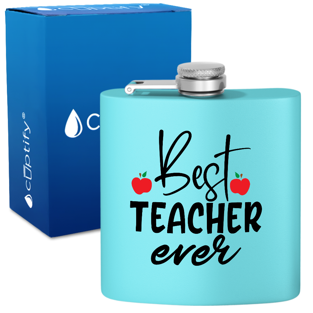 Best Teacher Ever 6oz Stainless Steel Hip Flask