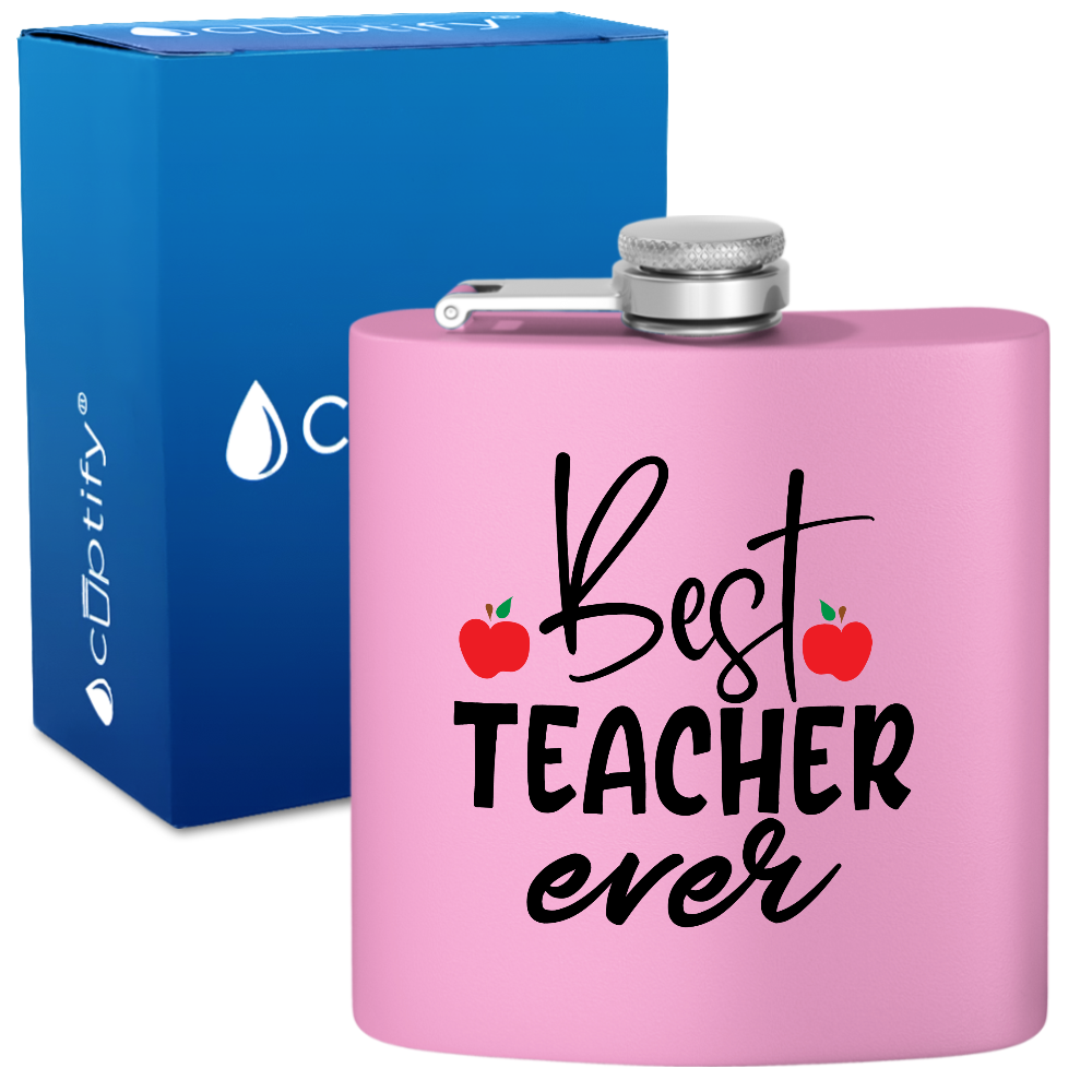 Best Teacher Ever 6oz Stainless Steel Hip Flask
