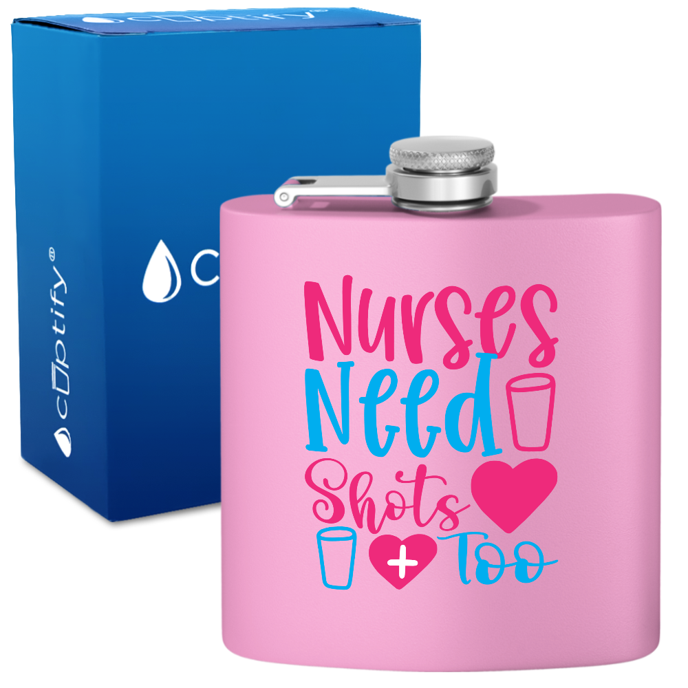 Nurses Need Shots Too 6oz Stainless Steel Hip Flask